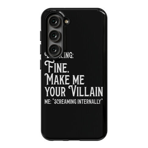 Make Me Your Villain Phone Case